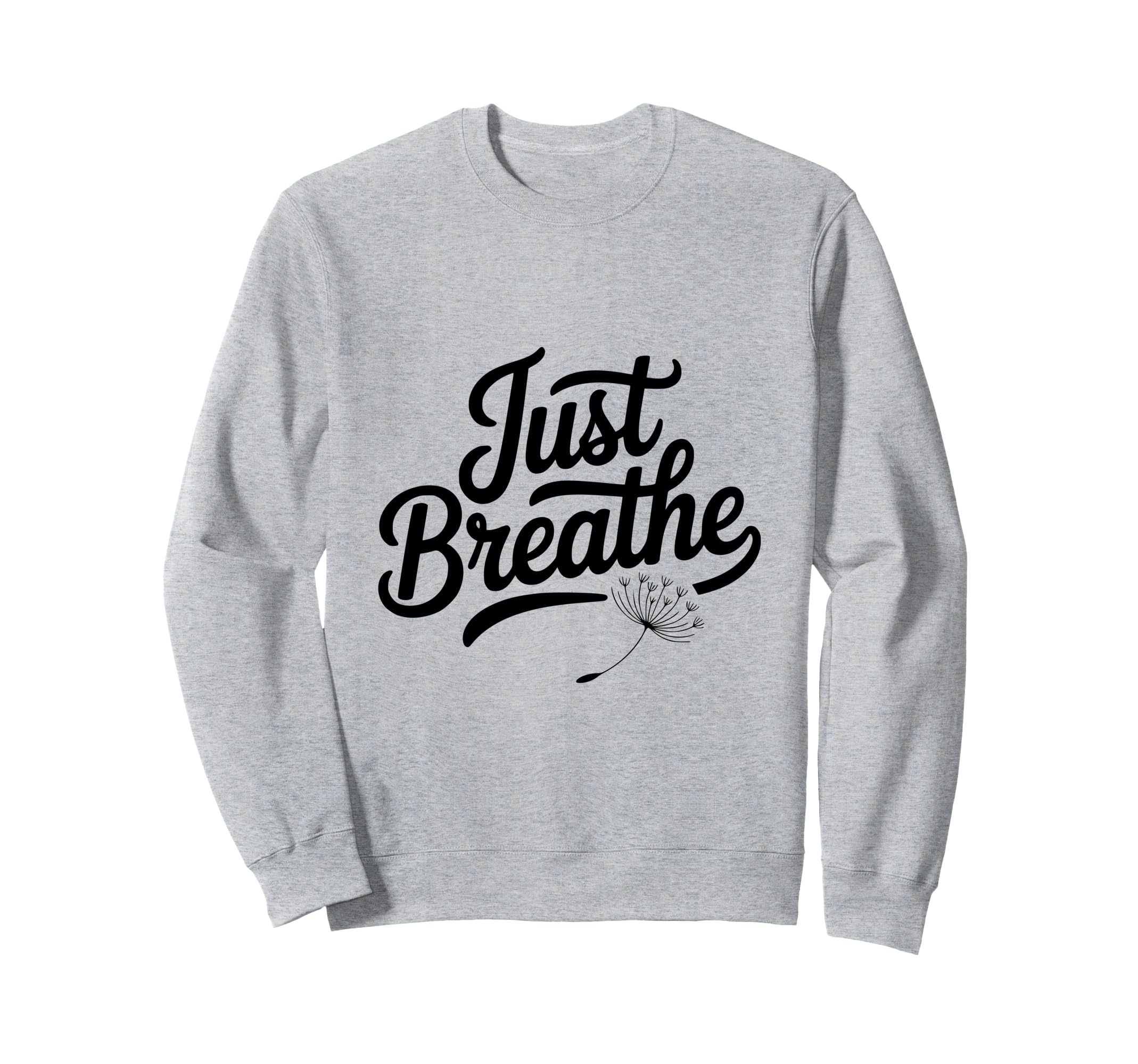 Just Breathe Mindful Meditation Vibes Sweatshirt - Custom Art Print Unisex - T-Shirt, Sweatshirt, Hoodie