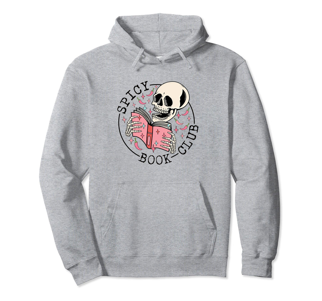 Spicy Book Club Skull Reading Books Hoodie - Casual Everyday Wear Unisex - T-Shirt, Sweatshirt, Hoodie