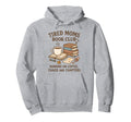 Tired Moms Book Club Funny Book Loving Moms Hoodie - Graphic Print Unisex - T-Shirt, Sweatshirt, Hoodie