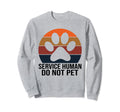 Emotional Support Human Do Not Sweatshirt - Aesthetic Graphic Men Women - T-Shirt, Sweatshirt, Hoodie