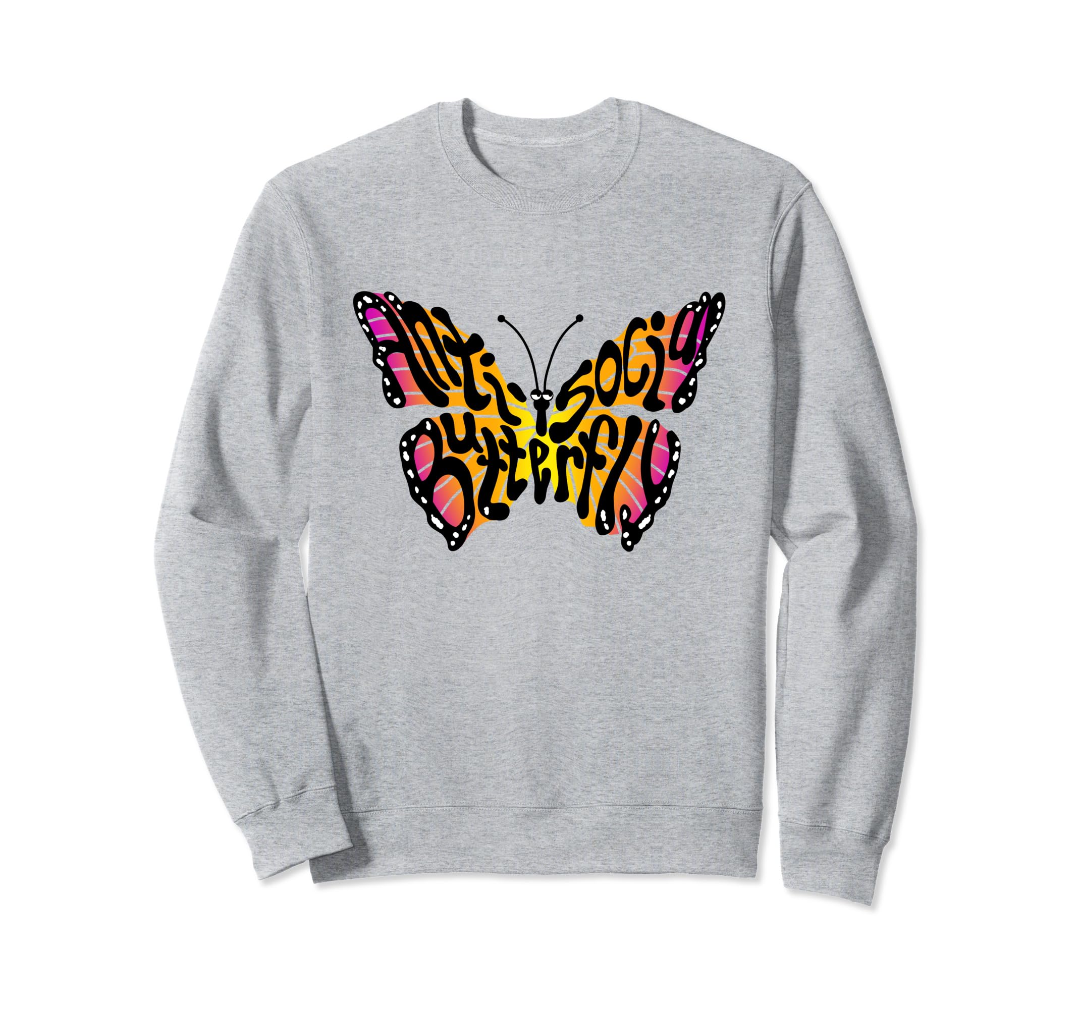 Anti Social Butterfly Beautiful Sweatshirt - Custom Art Print for Adults - T-Shirt, Sweatshirt, Hoodie