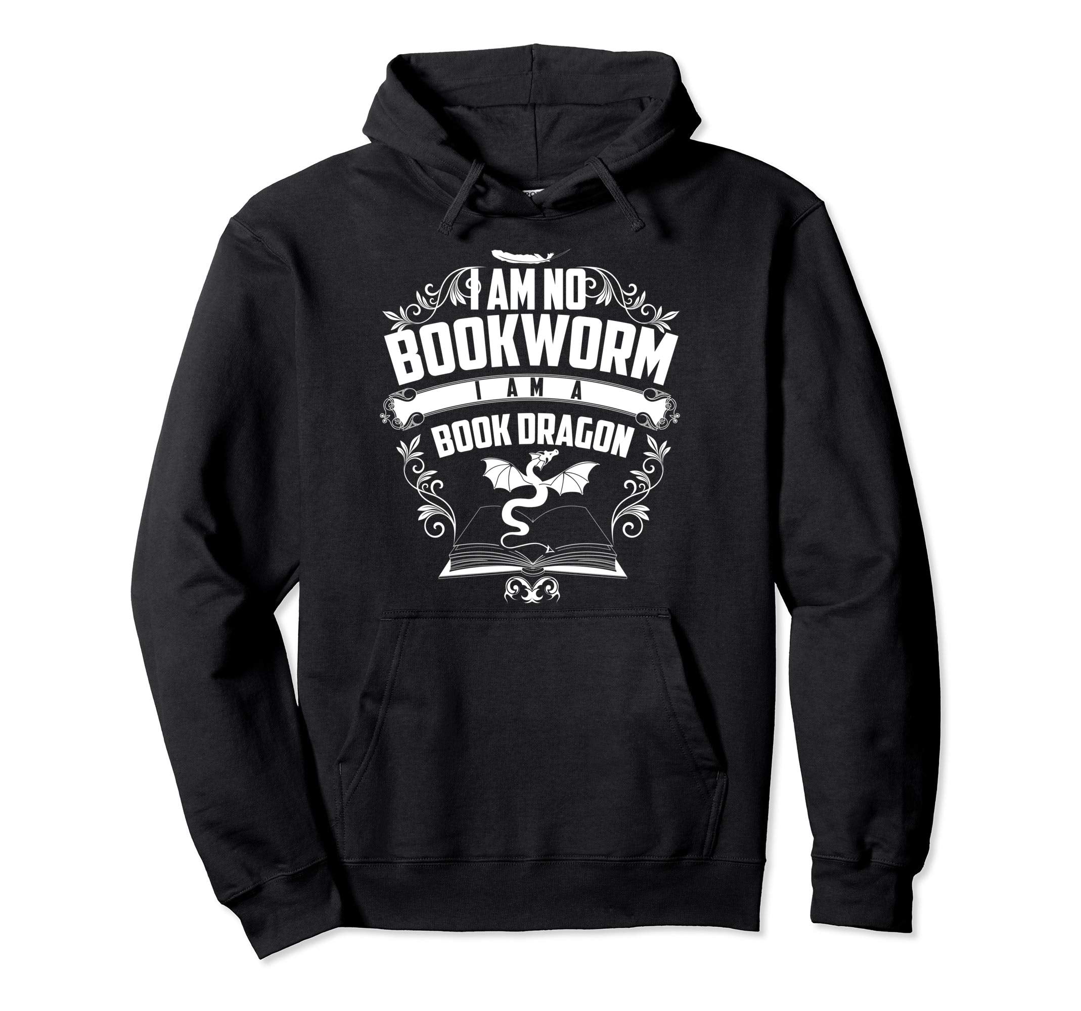 Funny I Am No Bookworm I Am Book Dragon Hoodie - Custom Art Print Unisex - T-Shirt, Sweatshirt, Hoodie