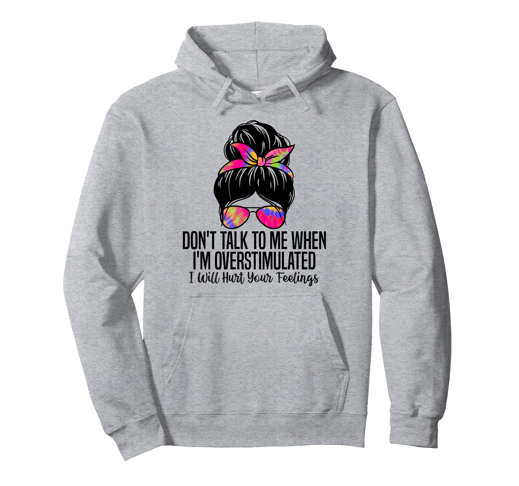 Dont Talk To Me When Im Hoodie - Casual Everyday Wear Unisex - T-Shirt, Sweatshirt, Hoodie