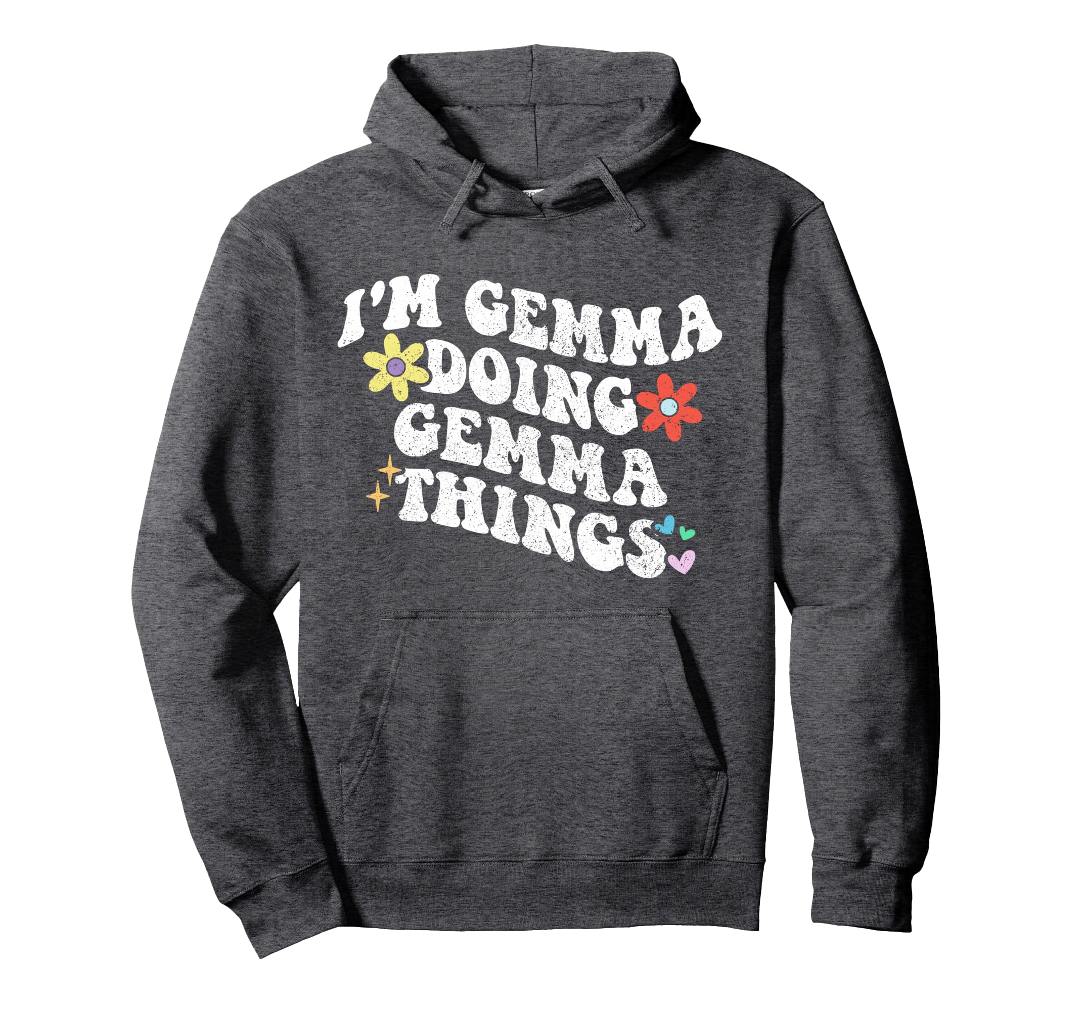 Groovy Im Gemma Doing Gemma Things Hoodie - Trendy Graphic for Adults - T-Shirt, Sweatshirt, Hoodie