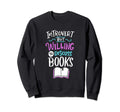 Introverted But Willing To Sweatshirt - Custom Art Print for Adults - T-Shirt, Sweatshirt, Hoodie