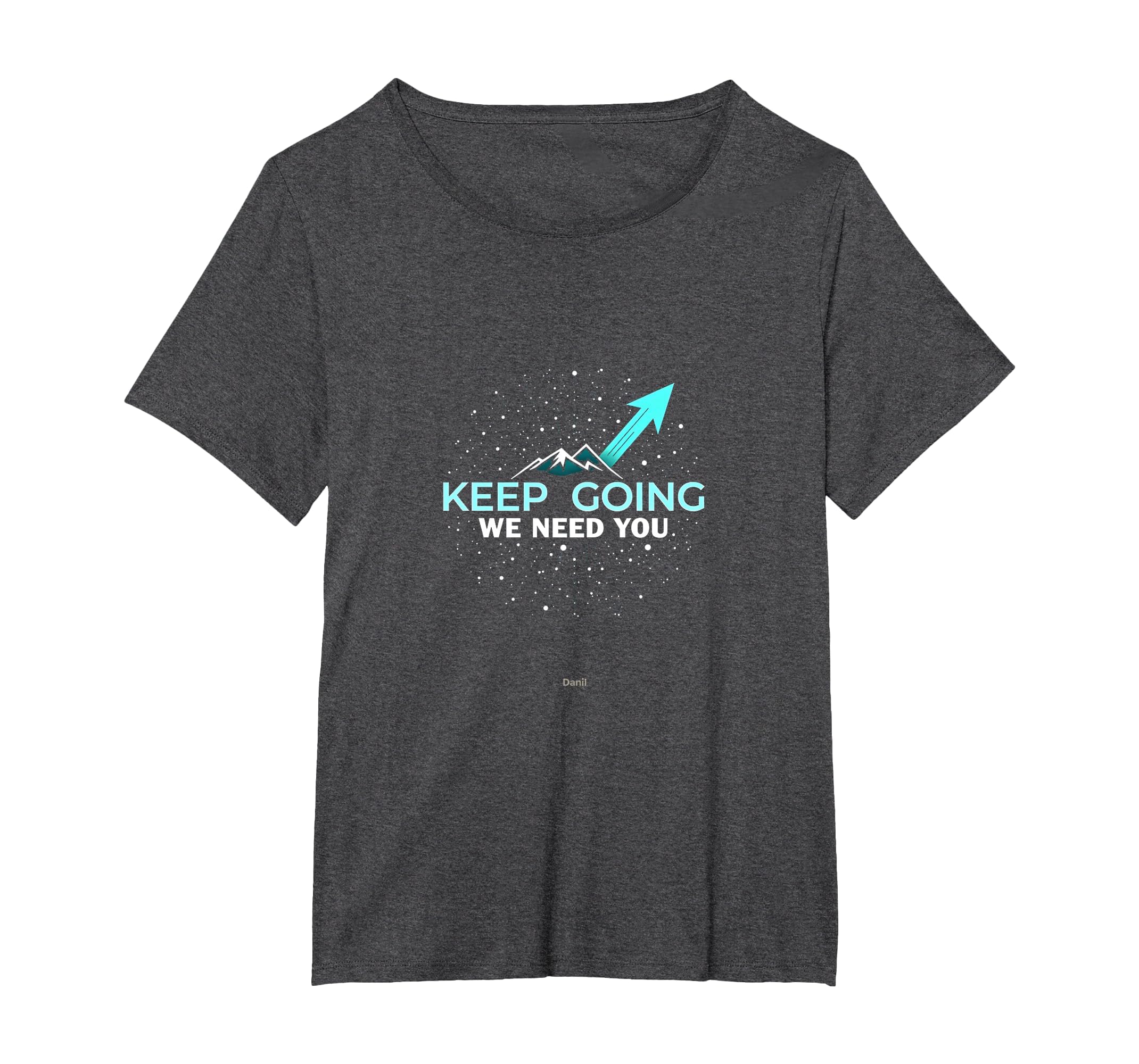 Tomorrow Needs You Keep Going T-Shirt - Custom Art Print Men Women - T-Shirt, Sweatshirt, Hoodie