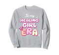 My Healing Era Self Empowerment Sweatshirt - Custom Art Print Men Women - T-Shirt, Sweatshirt, Hoodie