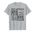 What Happens Book Club Funny T-Shirt - Novelty Apparel for Adults - T-Shirt, Sweatshirt, Hoodie