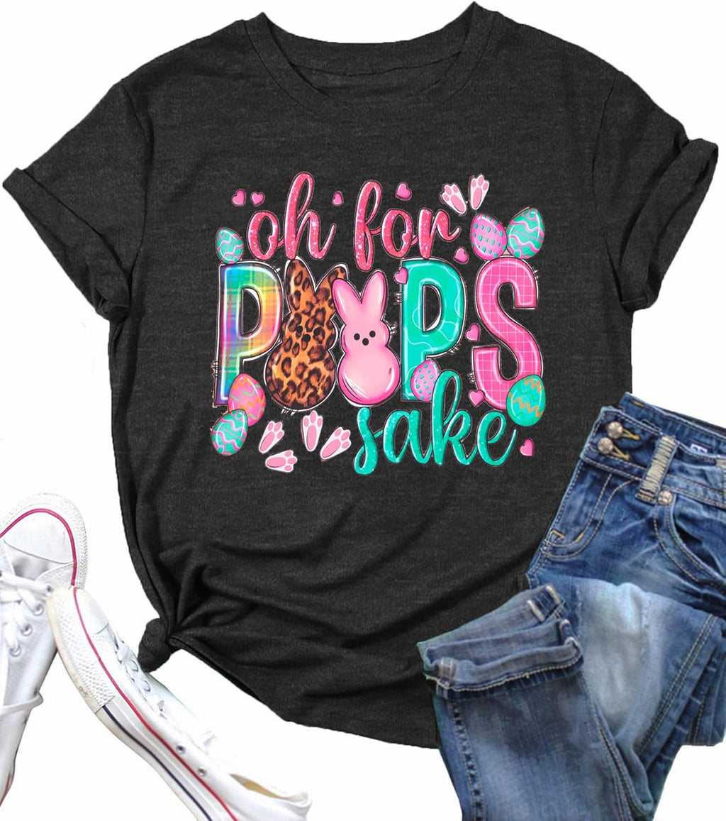 Easter Shirts for Women: Oh for Peeps Sake Tshirt Cute Rabbit Graphic Tees Easter Gift Short Sleeve Tops - T-Shirt, Sweatshirt, Hoodie