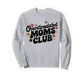 Overstimulated Moms Club Funny Mom Sweatshirt - Custom Art Print Men Women - T-Shirt, Sweatshirt, Hoodie