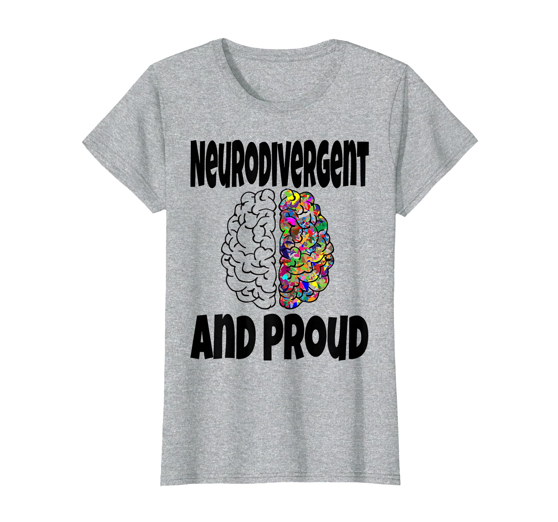 Funny Neurodivergent And Proud T-Shirt - Graphic Print Men Women - T-Shirt, Sweatshirt, Hoodie
