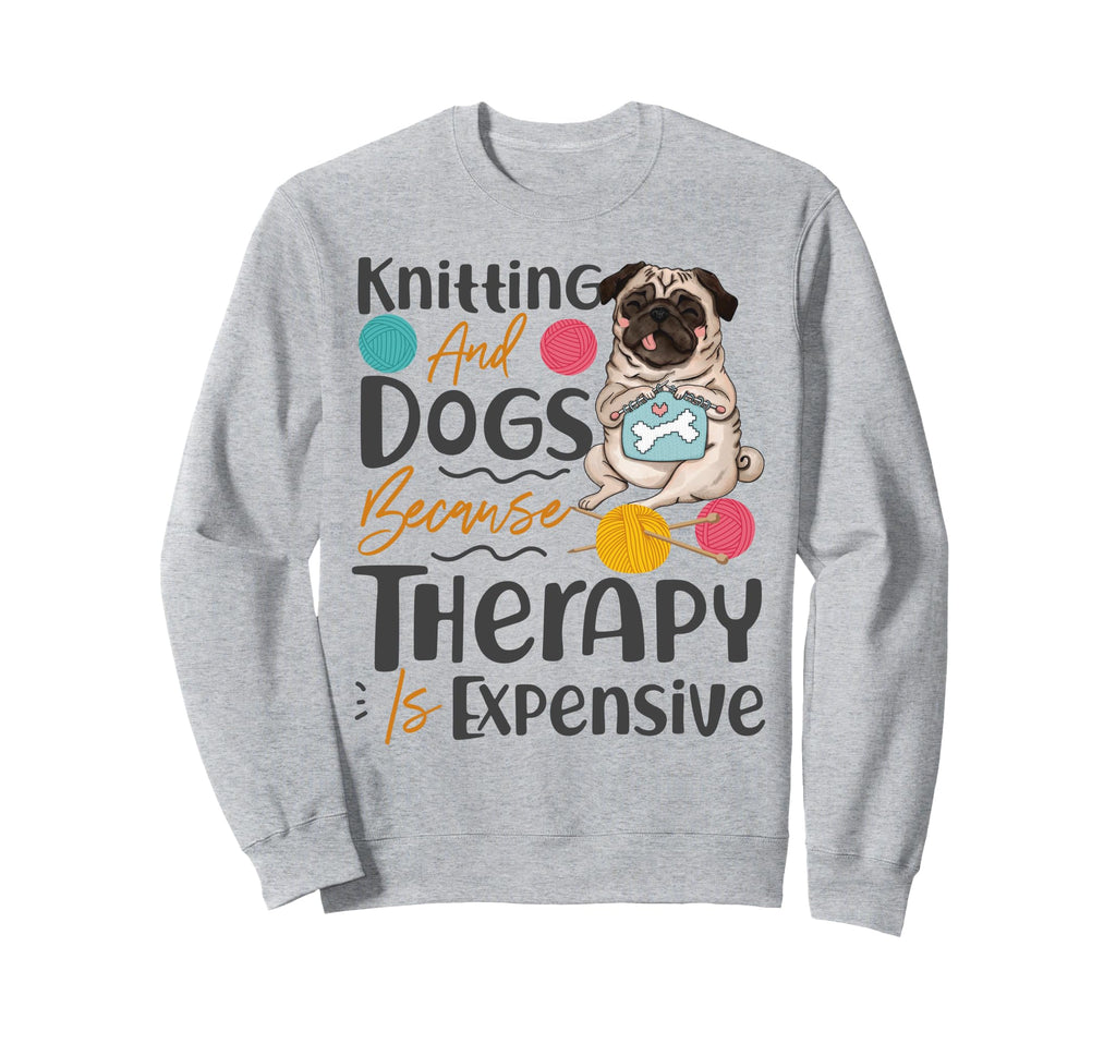 Knitting Knitter Dog Pug Knitting Sweatshirt - Novelty Apparel for Adults - T-Shirt, Sweatshirt, Hoodie