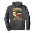 Instant Writer Just Add Coffee Author Book Hoodie - Unique Graphic Unisex - T-Shirt, Sweatshirt, Hoodie