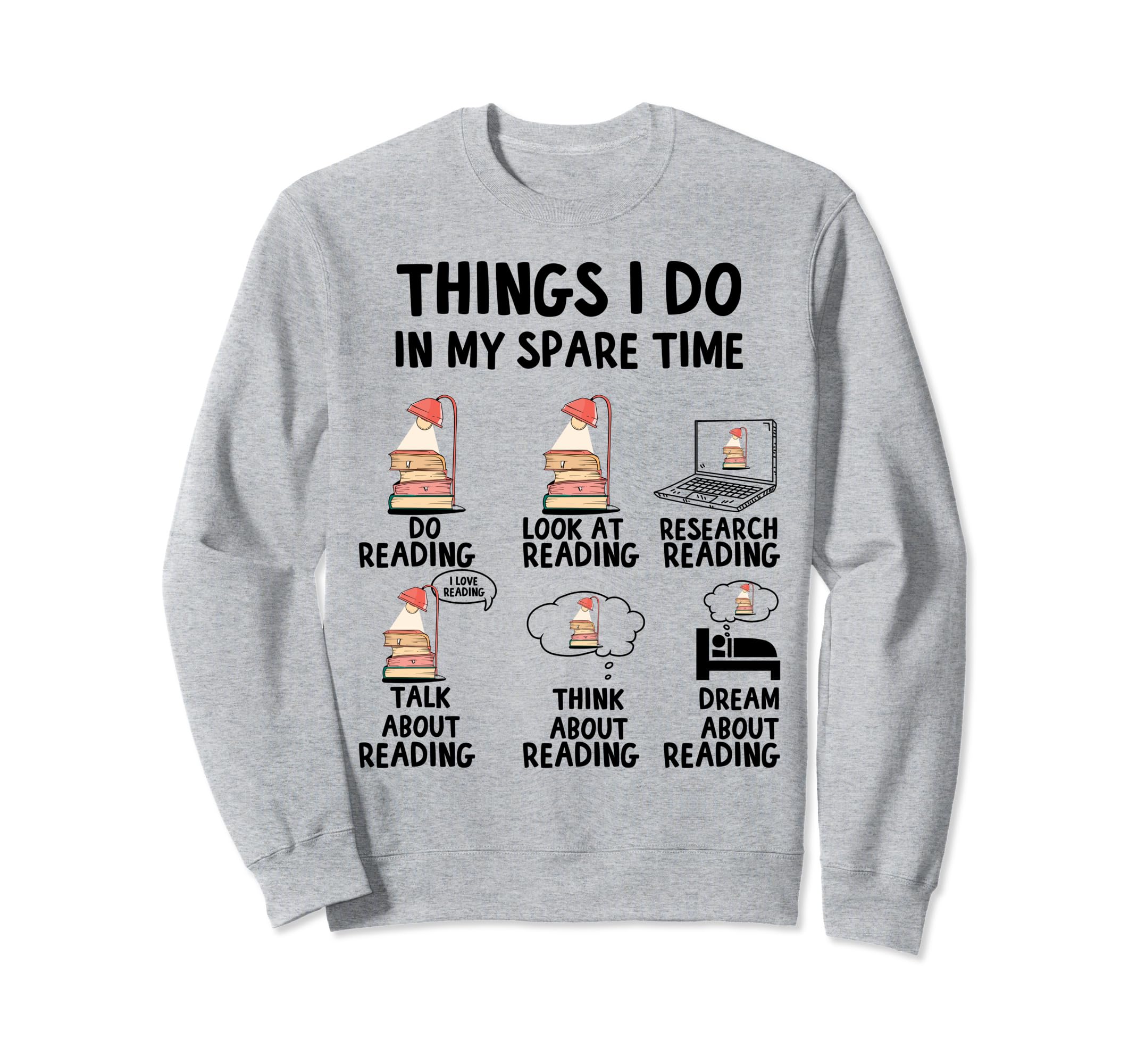 Things I Do My Spare Time Reading Sweatshirt - Unique Graphic Men Women - T-Shirt, Sweatshirt, Hoodie