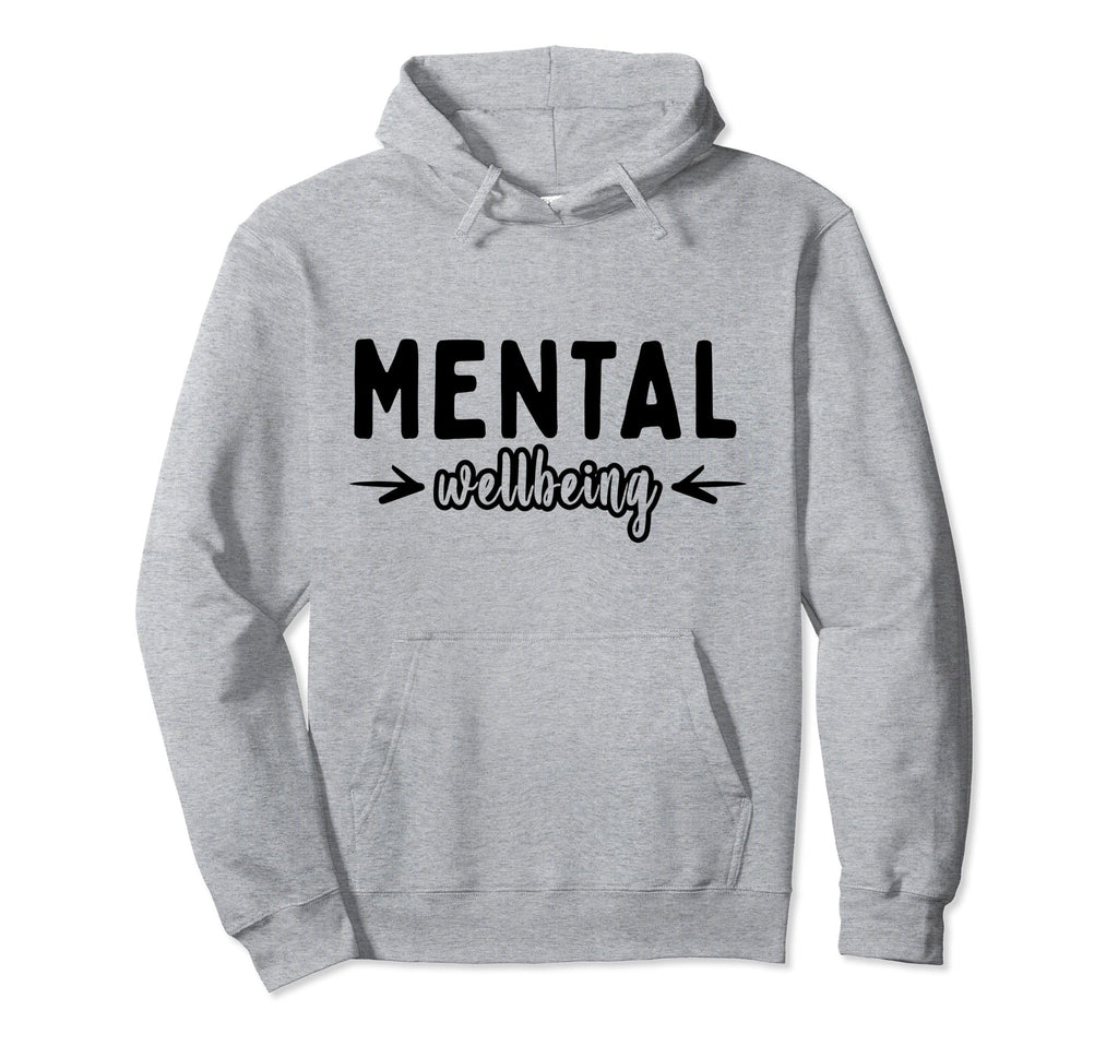 Mental Wellbeing Depression Mental Hoodie - Fun Novelty Design Men Women - T-Shirt, Sweatshirt, Hoodie