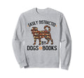 Reading Easily Distracted Dogs Books Sweatshirt - Novelty Apparel Unisex - T-Shirt, Sweatshirt, Hoodie