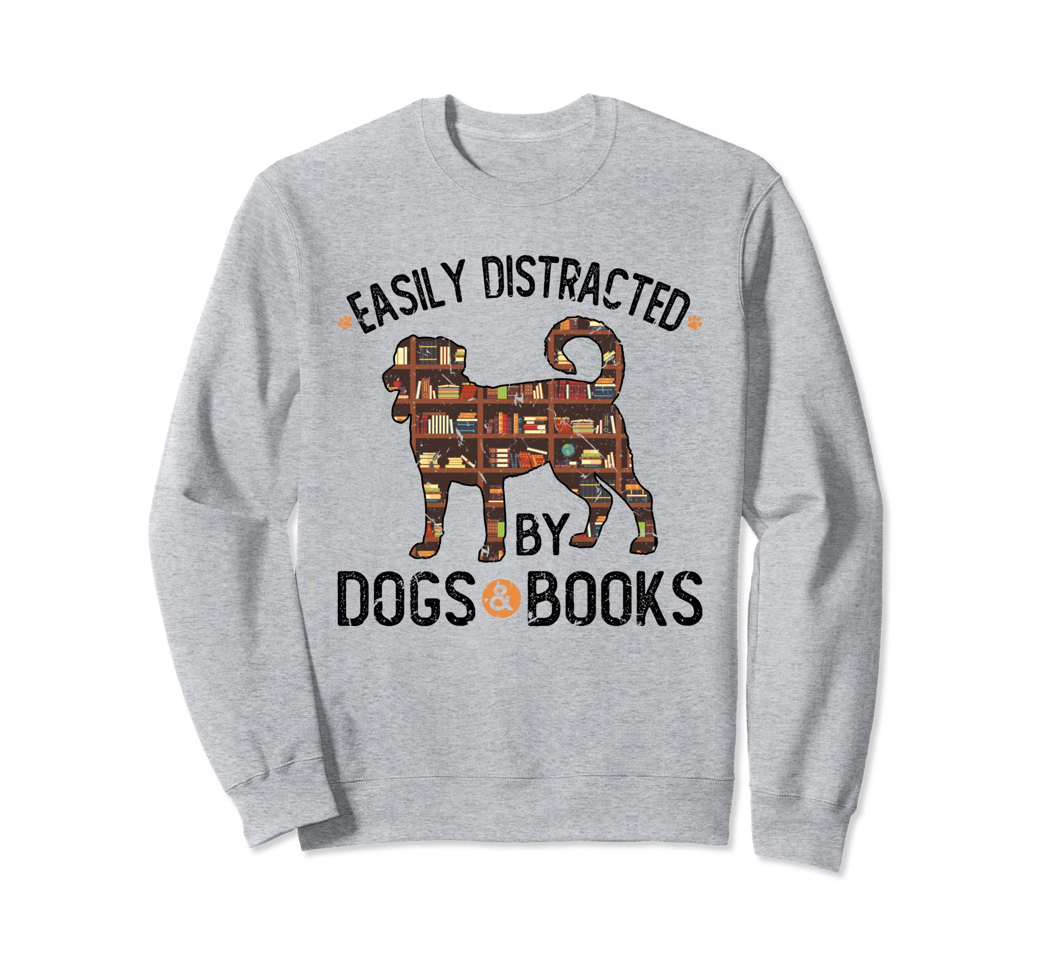 Reading Easily Distracted Dogs Books Sweatshirt - Novelty Apparel Unisex - T-Shirt, Sweatshirt, Hoodie