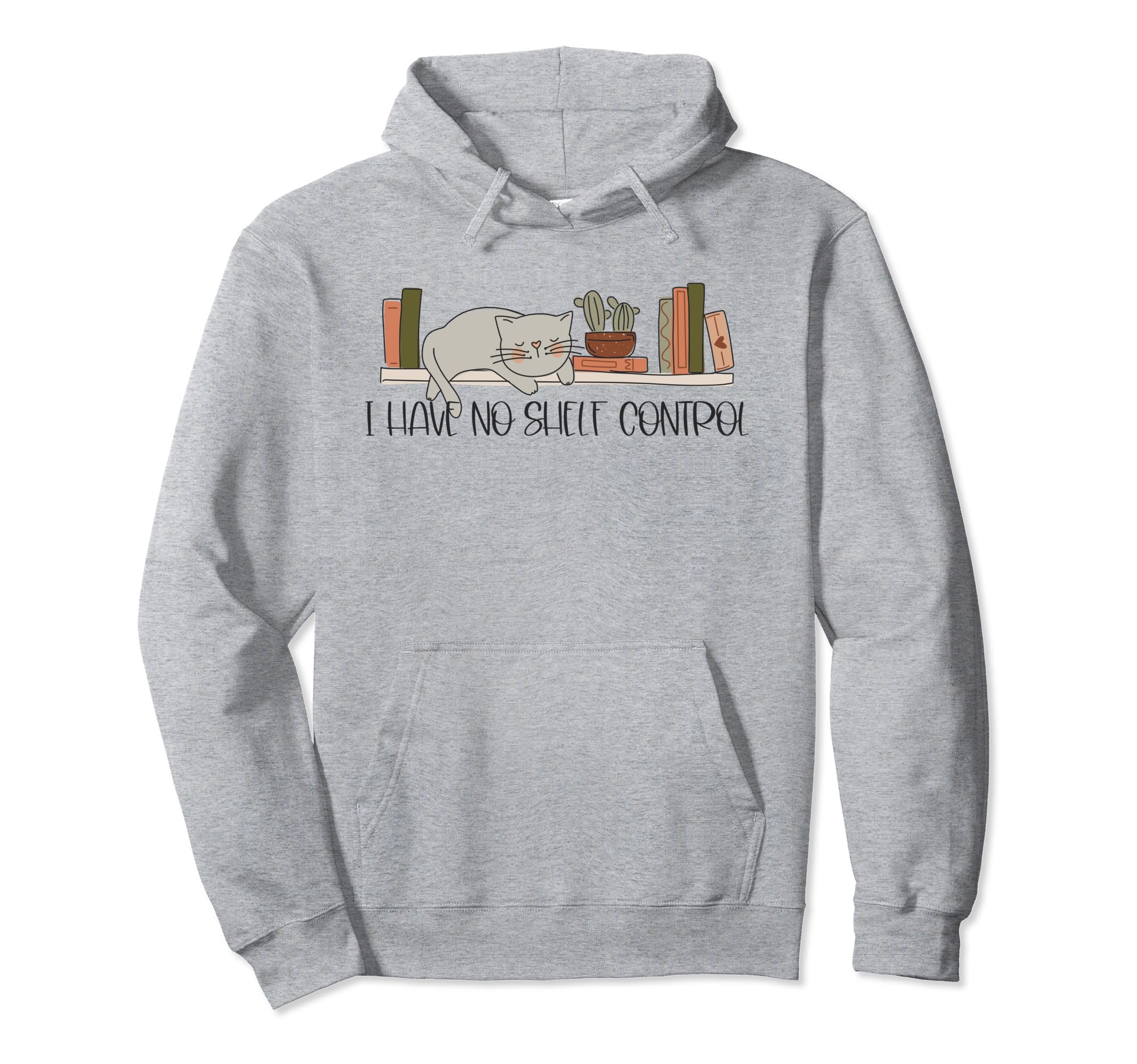 No Shelf Control Books Bibliophile Hoodie - Trendy Graphic for Adults - T-Shirt, Sweatshirt, Hoodie