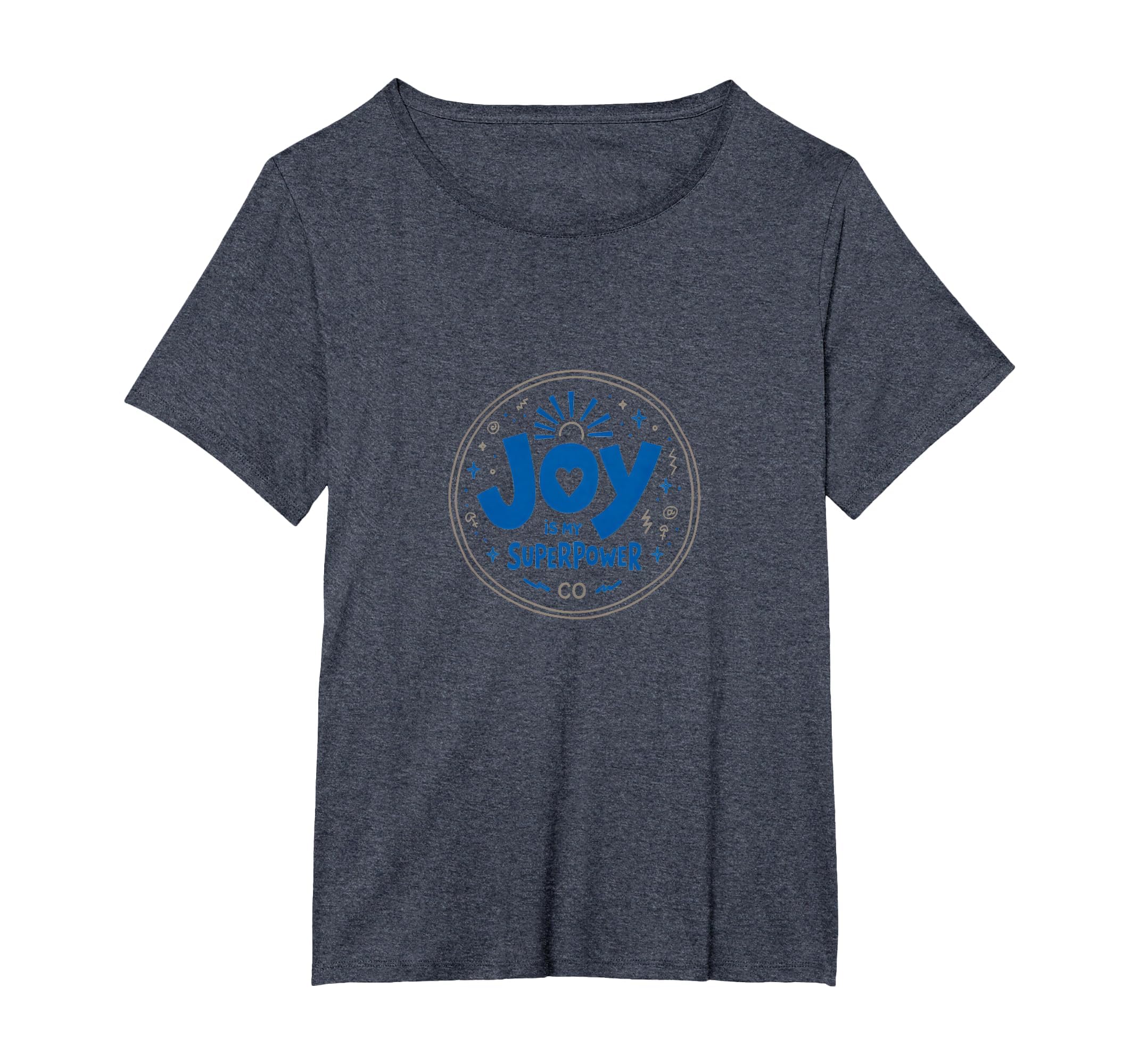 Choose Joy Joy Is My Superpower Inspiring T-Shirt - Novelty Apparel Unisex - T-Shirt, Sweatshirt, Hoodie