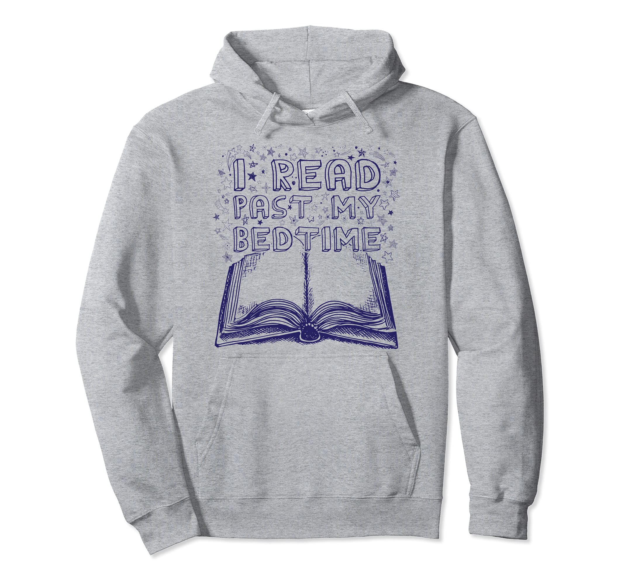 Bibliophile Book Nerd I Read Past Hoodie - Casual Everyday Wear Men Women - T-Shirt, Sweatshirt, Hoodie
