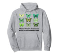May We Wear Green Butterfly Mental Health Hoodie - Graphic Print Men Women - T-Shirt, Sweatshirt, Hoodie