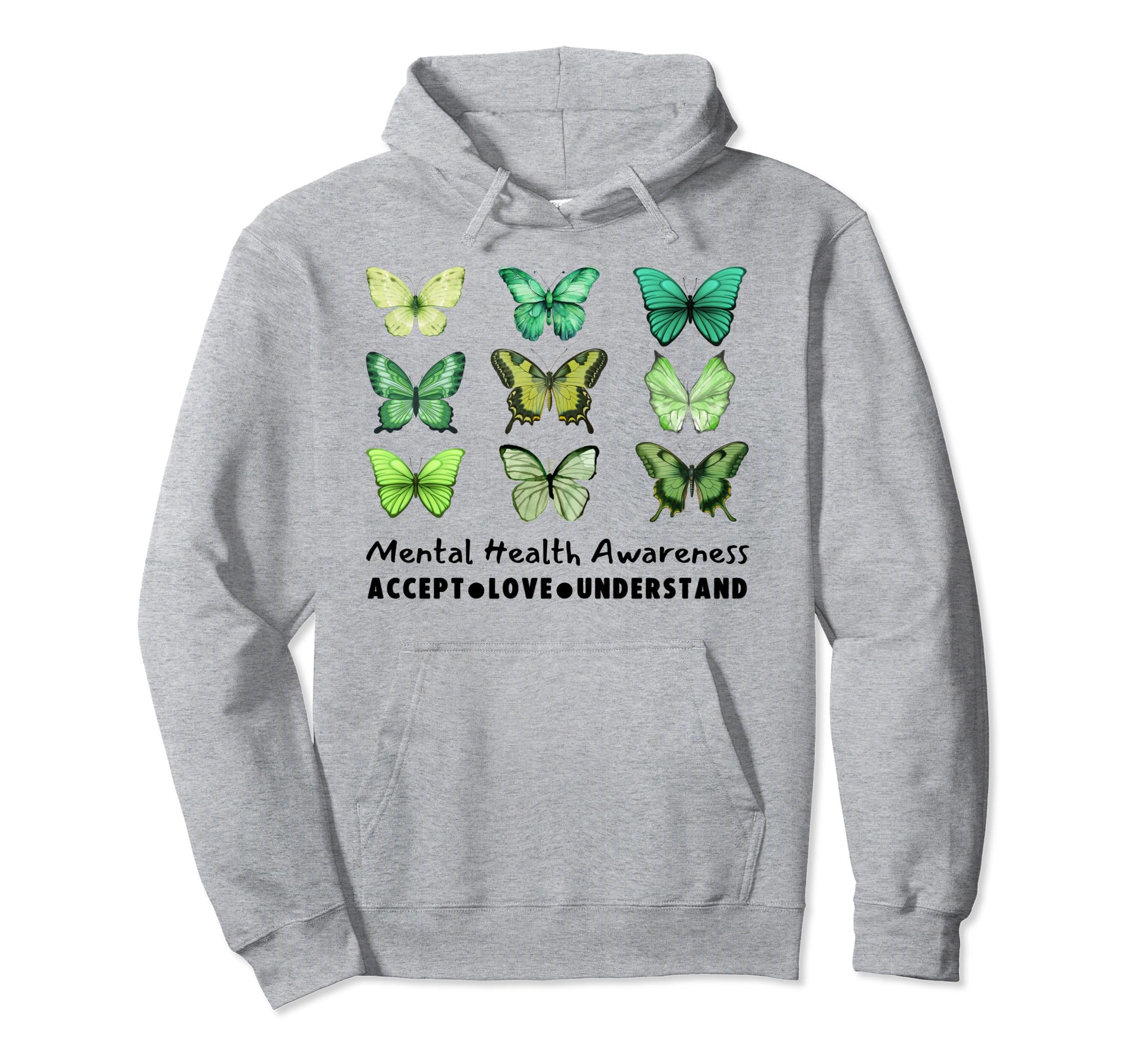 May We Wear Green Butterfly Mental Health Hoodie - Graphic Print Men Women - T-Shirt, Sweatshirt, Hoodie