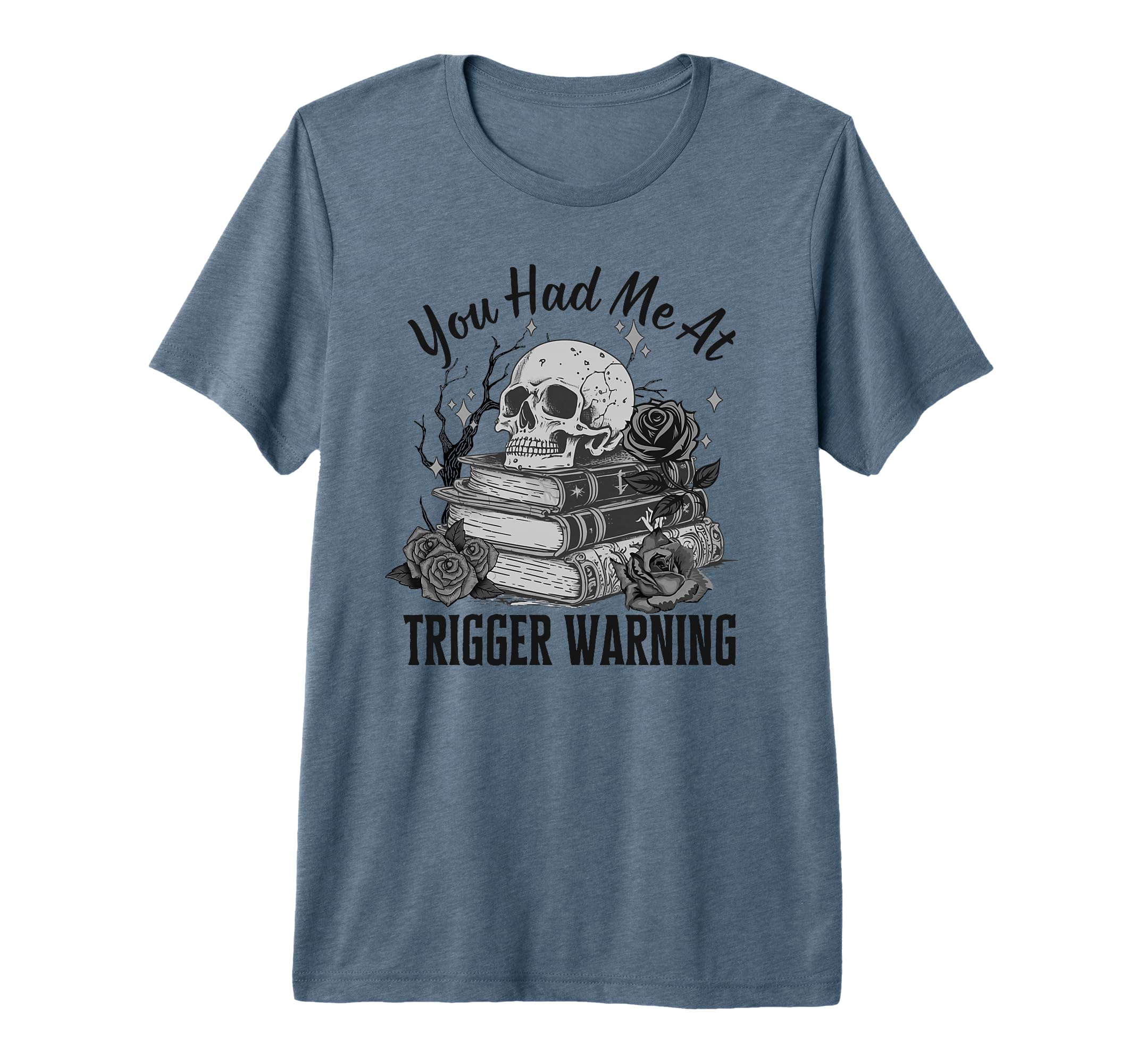 You Had Me Trigger Warning Dark Romance T-Shirt - Minimalist Print Unisex - T-Shirt, Sweatshirt, Hoodie