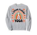 I Speak Fluent Yoga Aesthetic Sweatshirt - Unique Graphic Men Women - T-Shirt, Sweatshirt, Hoodie