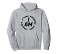 I Am Awesome Fearless Strong Loved Hoodie - Fun Novelty Design for Adults - T-Shirt, Sweatshirt, Hoodie