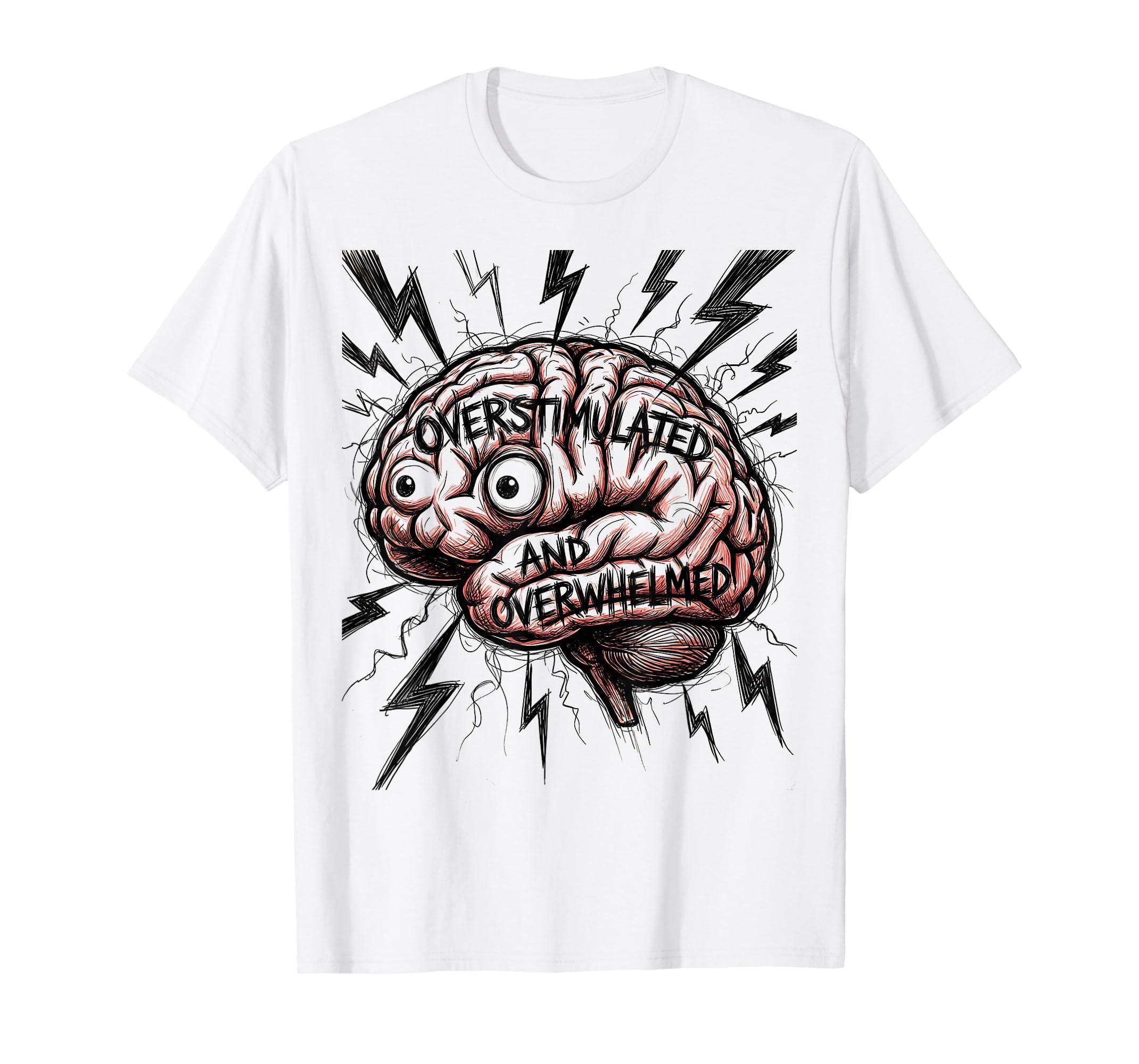 Overstimulated And Overwhelmed T-Shirt - Aesthetic Graphic Men Women - T-Shirt, Sweatshirt, Hoodie