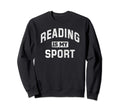 Reading Is My Sport Funny Book Sweatshirt - Unique Graphic for Adults - T-Shirt, Sweatshirt, Hoodie