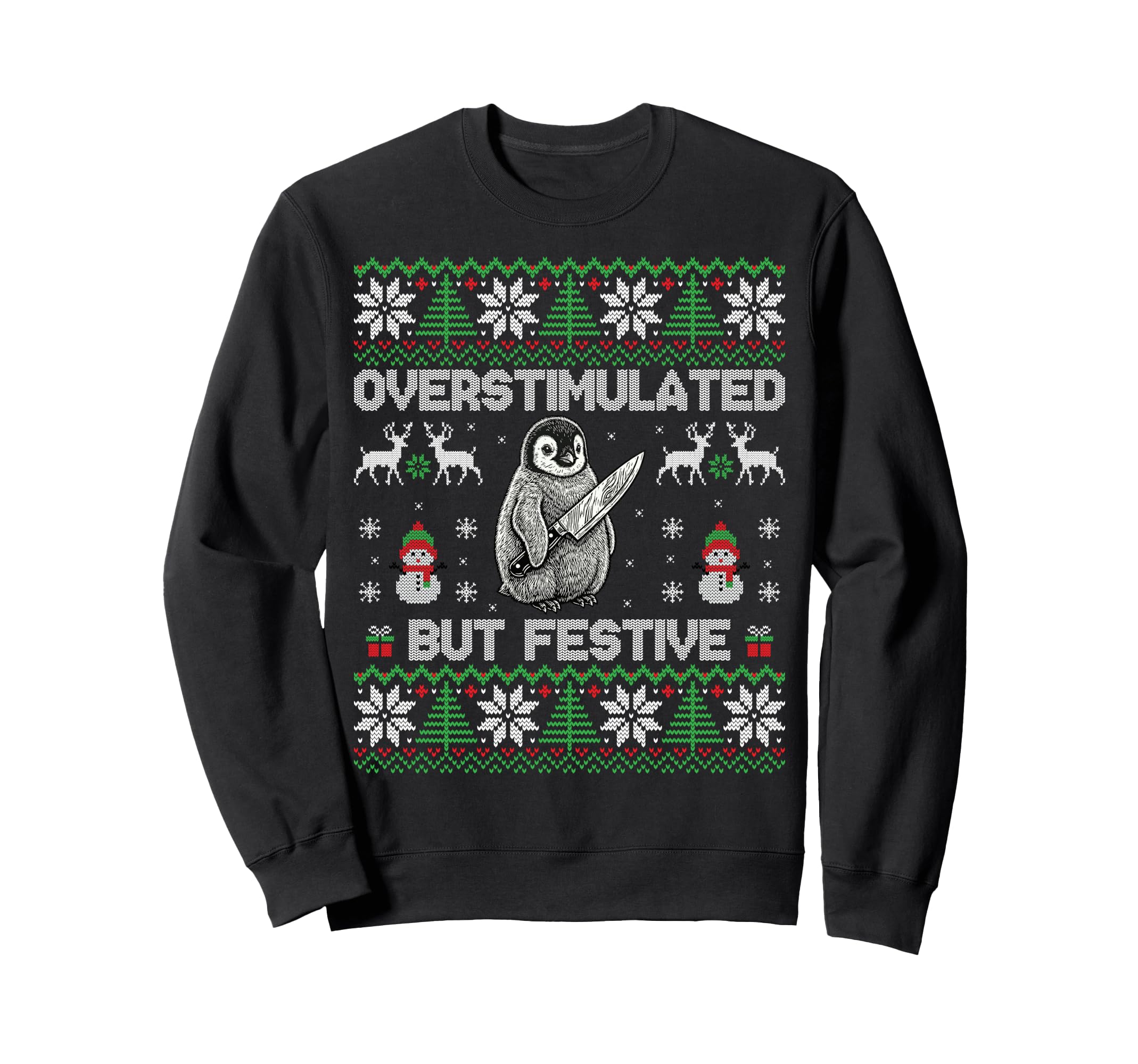 Funny Ugly Overstimulated But Sweatshirt - Casual Everyday Wear Men Women - T-Shirt, Sweatshirt, Hoodie