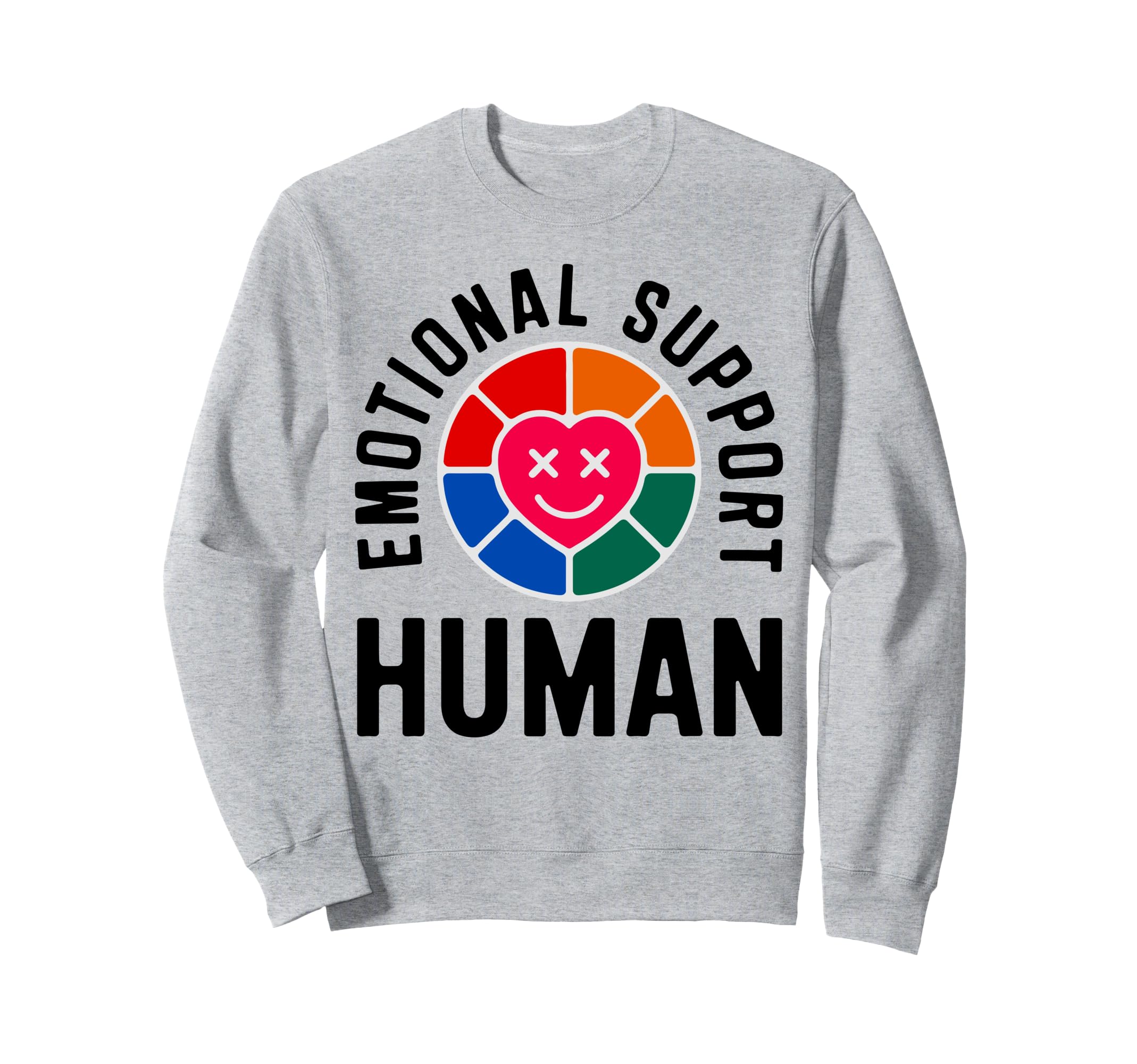Emotional Support Human Mental Sweatshirt - Minimalist Print Men Women - T-Shirt, Sweatshirt, Hoodie