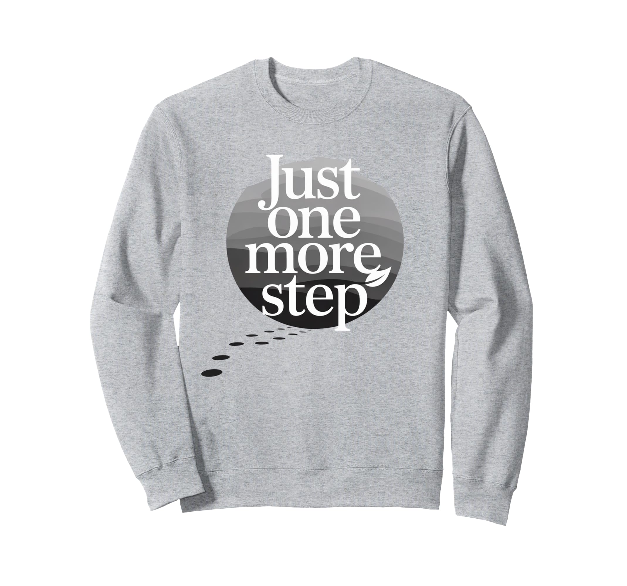 Just One More Step Hiking Sweatshirt - Minimalist Print Men Women - T-Shirt, Sweatshirt, Hoodie