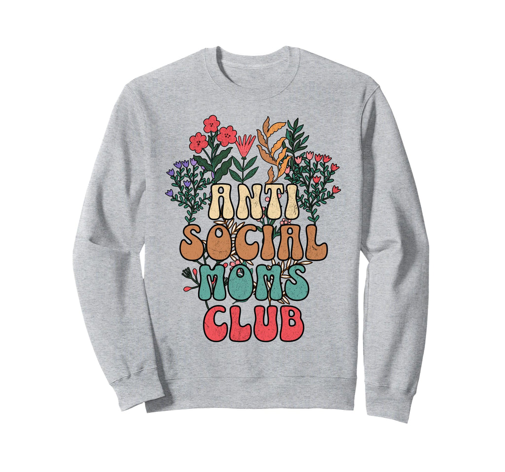 Antisocial Moms Club Funny Sweatshirt - Minimalist Print for Adults - T-Shirt, Sweatshirt, Hoodie