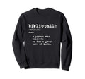 Bibliophile Definition Booklover Gift Sweatshirt - Minimalist Print Unisex - T-Shirt, Sweatshirt, Hoodie