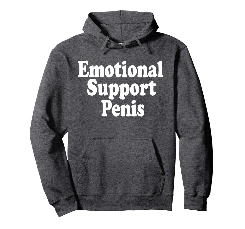 Emotional Support Penis Funny Pun Joke Hoodie - Novelty Apparel Men Women - T-Shirt, Sweatshirt, Hoodie