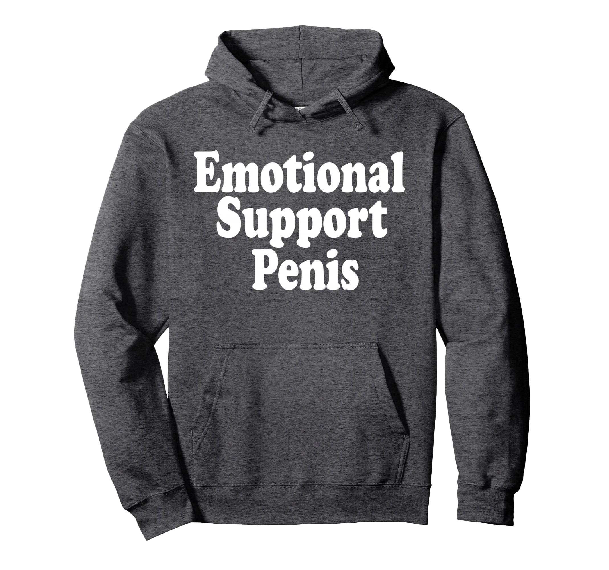 Emotional Support Penis Funny Pun Joke Hoodie - Novelty Apparel Men Women - T-Shirt, Sweatshirt, Hoodie
