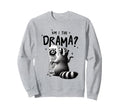 Am I Drama Self Care Mental Health Sweatshirt - Trendy Graphic Unisex - T-Shirt, Sweatshirt, Hoodie