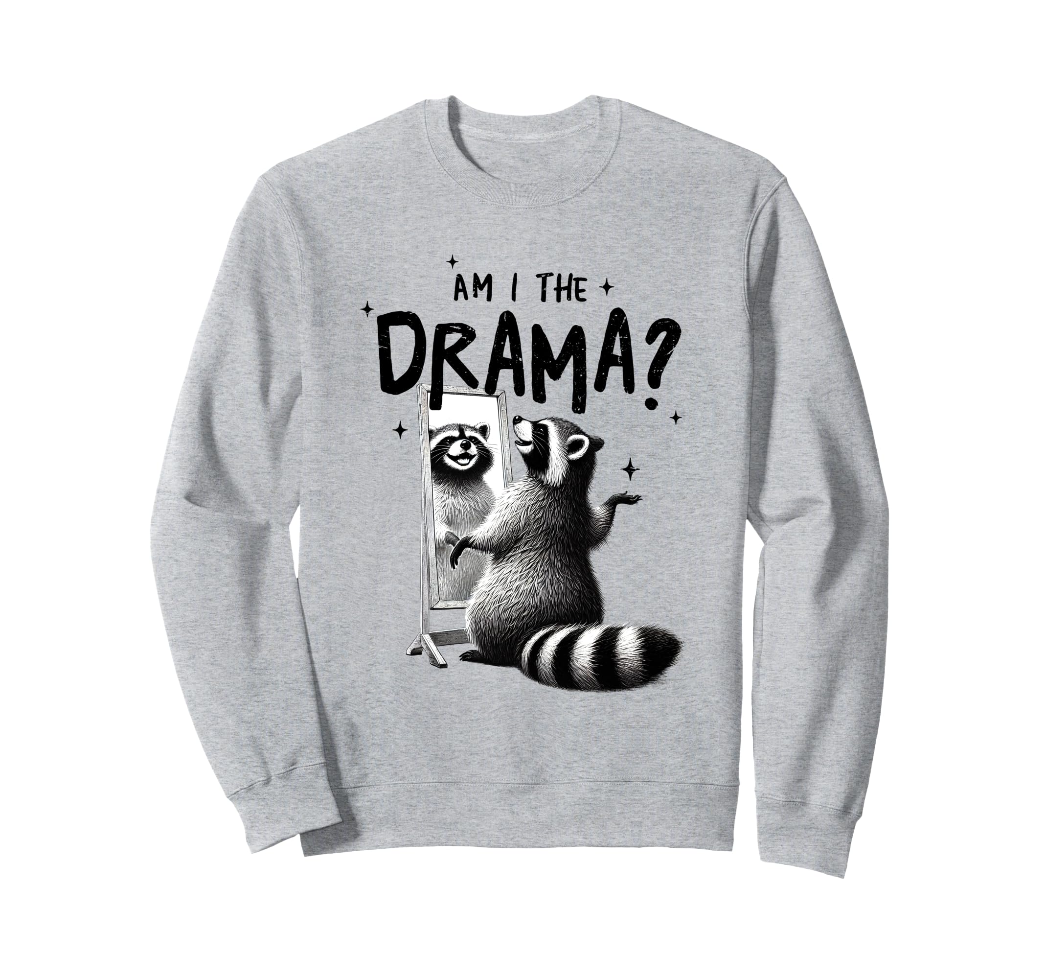 Am I Drama Self Care Mental Health Sweatshirt - Trendy Graphic Unisex - T-Shirt, Sweatshirt, Hoodie