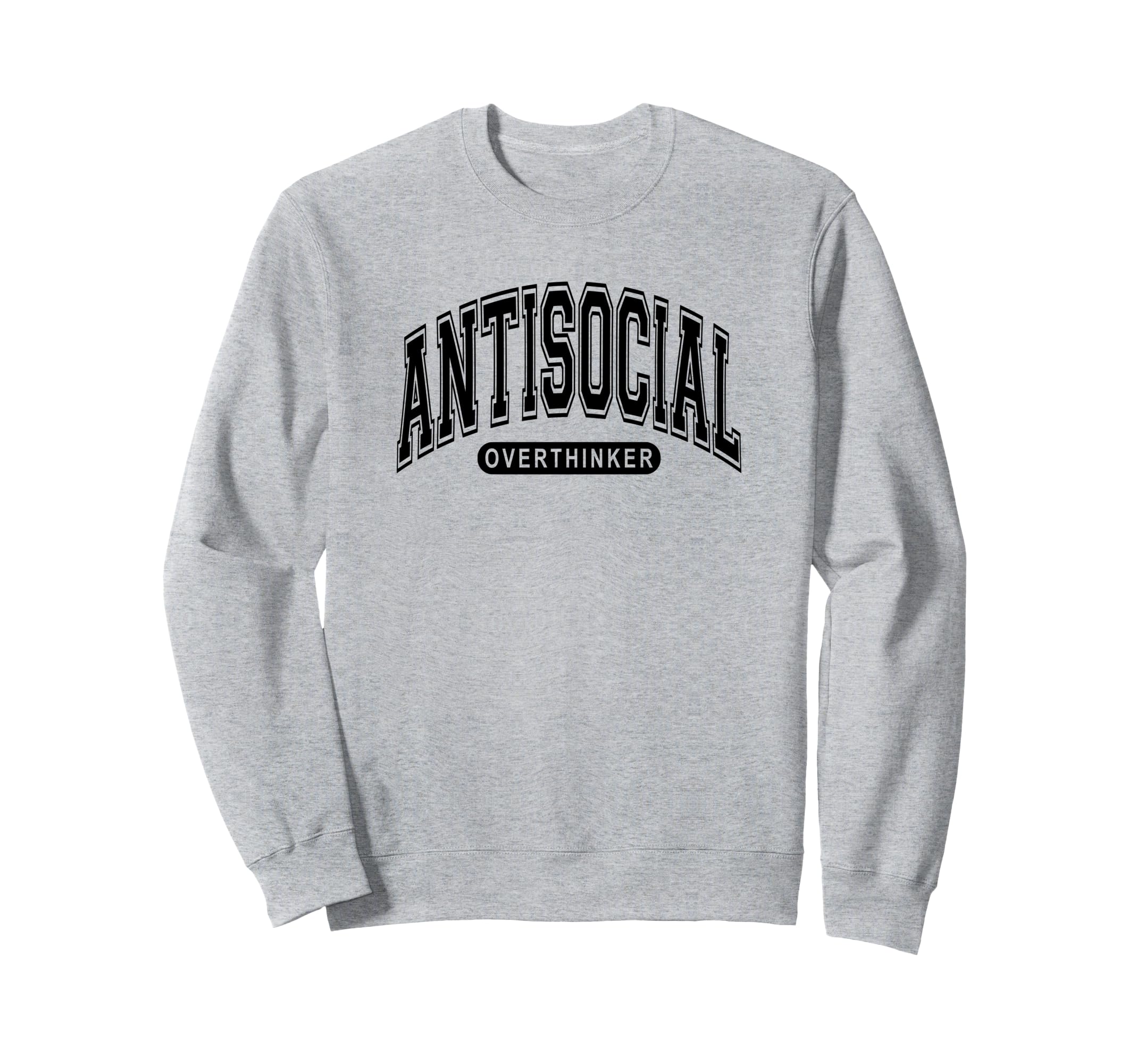 Antisocial Overthinker Introvert Sweatshirt - Novelty Apparel Unisex - T-Shirt, Sweatshirt, Hoodie