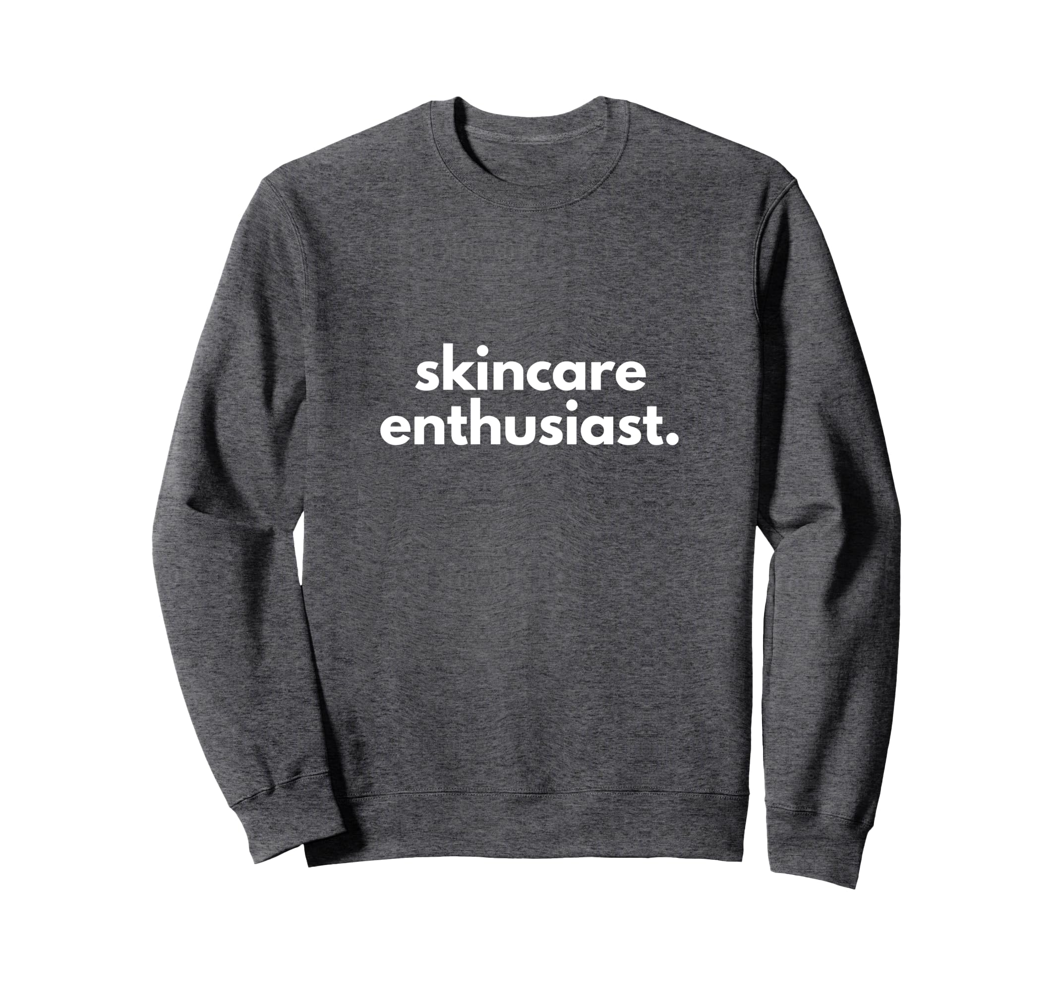 Skincare Enthusiast Minimalist Self Care Sweatshirt - Graphic Print Unisex - T-Shirt, Sweatshirt, Hoodie