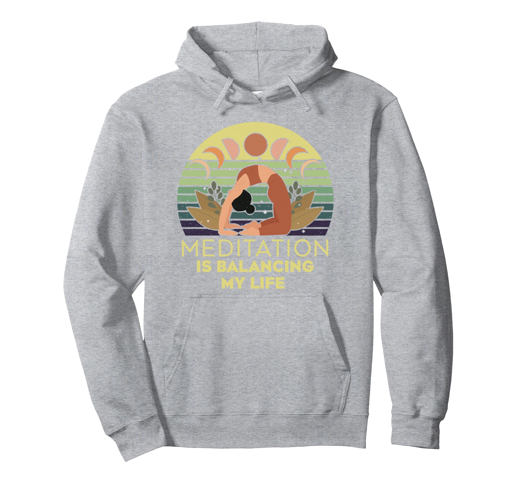 Meditation Is Balancing My Life Namaste Hoodie - Novelty Apparel Unisex - T-Shirt, Sweatshirt, Hoodie