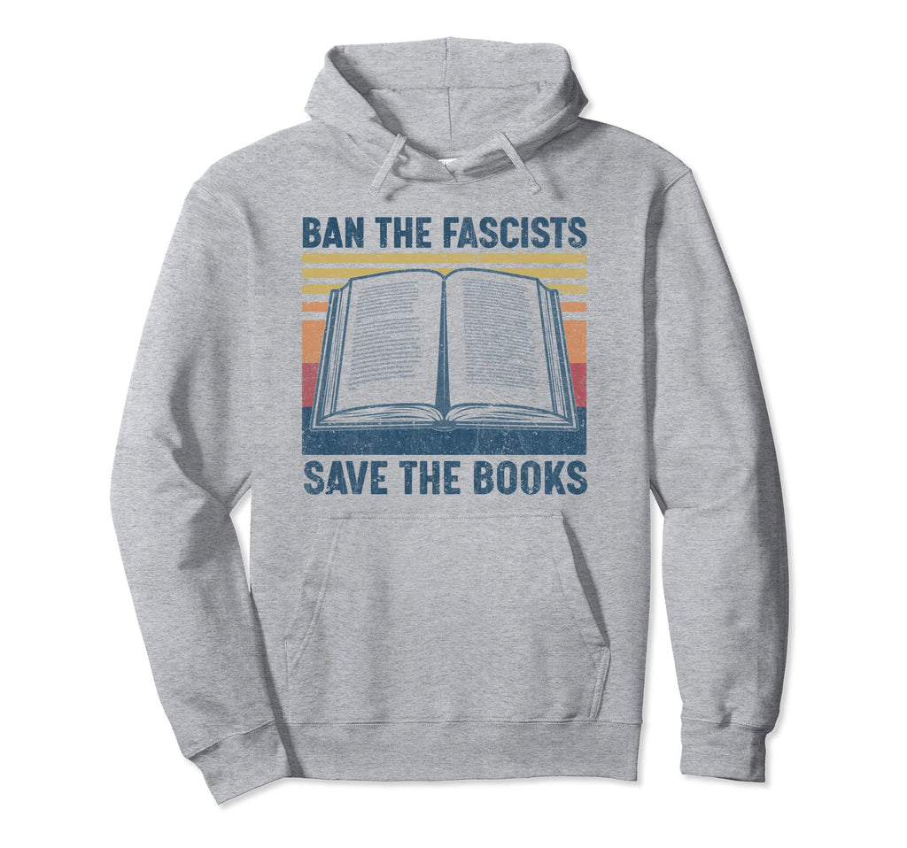 Ban Fascists Save Books Book Lover Hoodie - Minimalist Print for Adults - T-Shirt, Sweatshirt, Hoodie