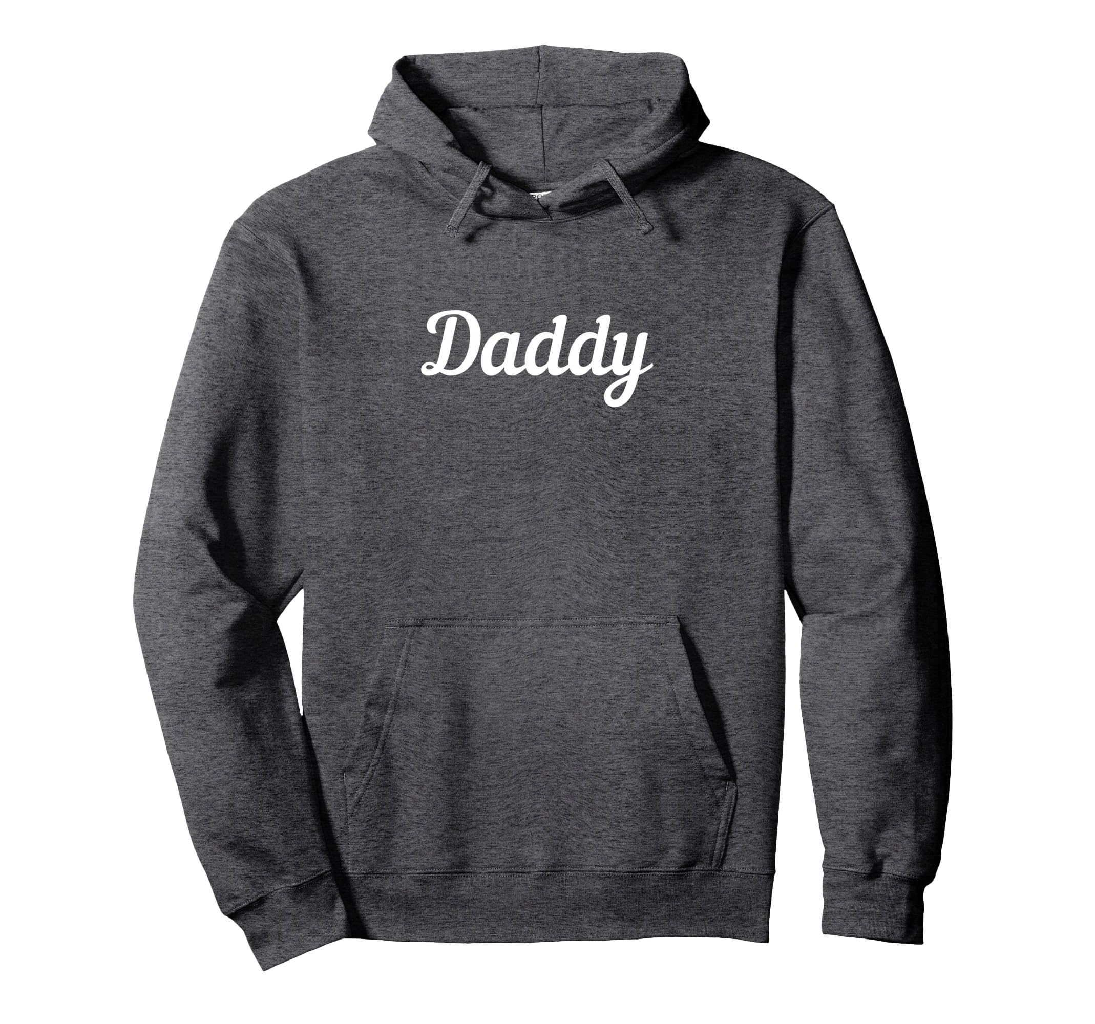 Daddy Hoodie - Trendy Graphic Men Women - T-Shirt, Sweatshirt, Hoodie