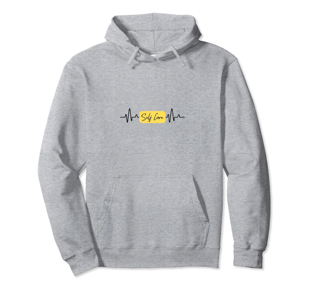 Self Care Hoodie - Casual Everyday Wear for Adults - T-Shirt, Sweatshirt, Hoodie