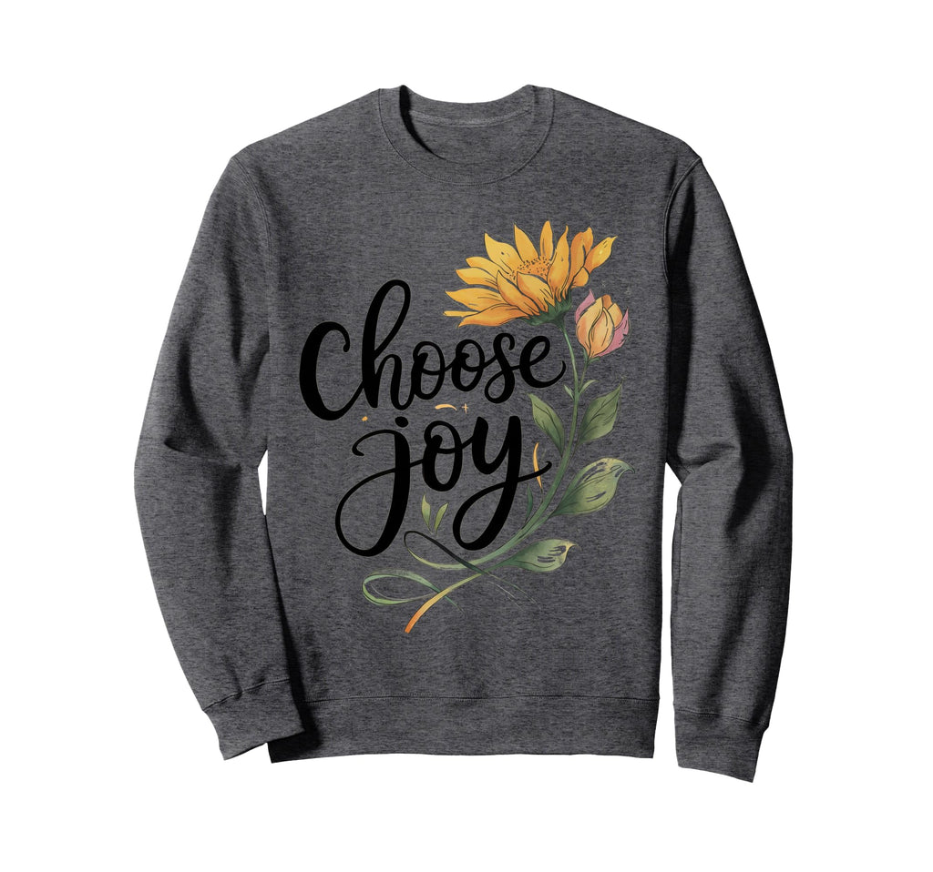 Choose Joy Inspirational Sweatshirt - Aesthetic Graphic for Adults - T-Shirt, Sweatshirt, Hoodie