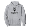 Ok But Have You Tried Therapy Funny Hoodie - Casual Everyday Wear Unisex - T-Shirt, Sweatshirt, Hoodie