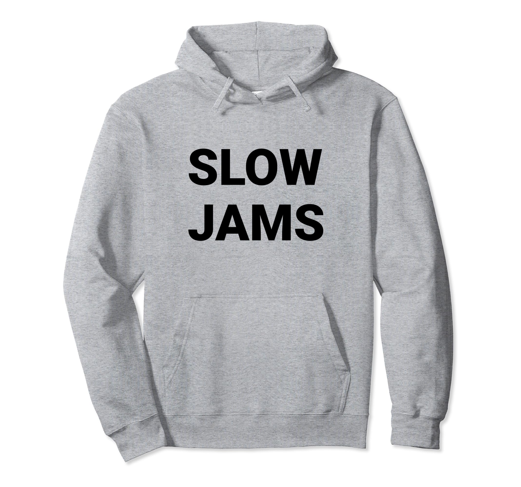 Slow Jams Hoodie - Minimalist Print Unisex - T-Shirt, Sweatshirt, Hoodie