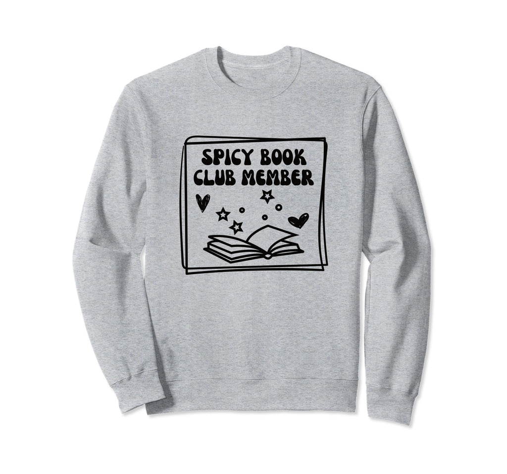 Spicy Book Club Member Funny Sweatshirt - Unique Graphic for Adults - T-Shirt, Sweatshirt, Hoodie